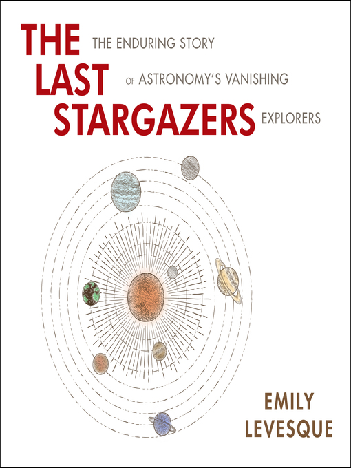 Title details for The Last Stargazers by Emily Levesque - Available